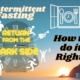Return From The Dark Side Of Intermittent Fasting